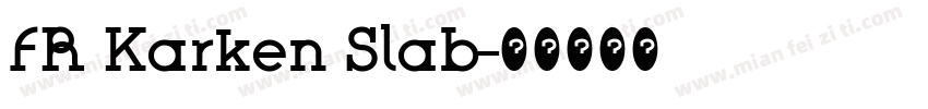 FR Karken Slab字体转换
